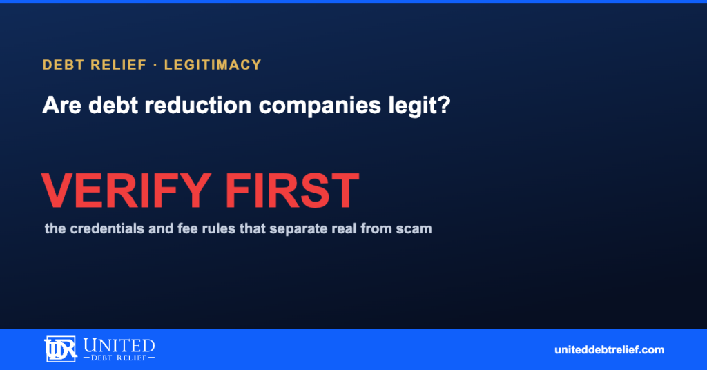 Are debt reduction companies legitimate, understanding their credibility and services | United Debt Relief
