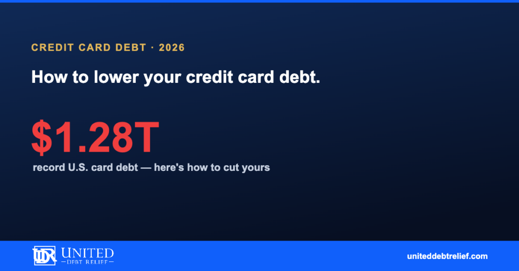 Credit card debt reduction in 2026, how to lower what you owe and what you pay | United Debt Relief