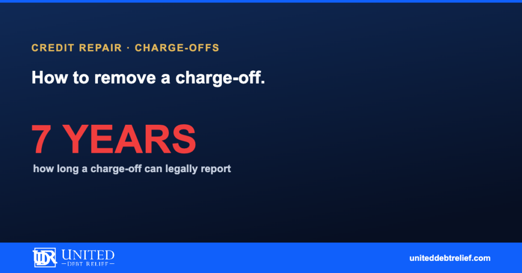 How to remove charge-offs in 2026, your FCRA rights and the most effective strategies | United Debt Relief